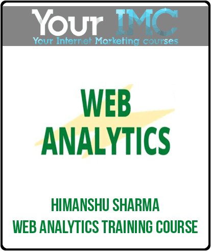 Himanshu Sharma - Web Analytics Training Course