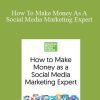 How To Make Money As A Social Media Marketing Expert - Nick Usborne