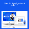 How To Run Facebook Ads 1.0 - Nick Shackelford (Foundr)