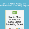 How to Make Money as a Social Media Marketing Expert - AWAI (Copy)