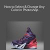 How to Select & Change Any Color in Photoshop