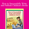 How to Successfully Write and Publish Children's Books - AWAI