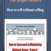 [Download Now] The Helper Healers - How to sell without selling