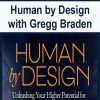 [Download Now] Human by Design with Gregg Braden