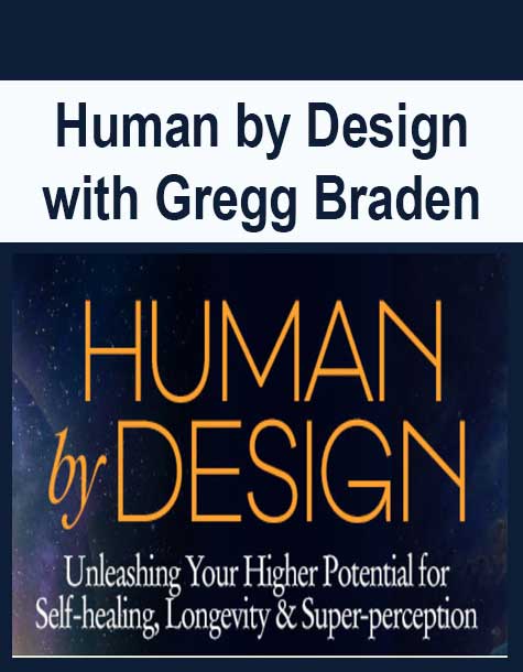 [Download Now] Human by Design with Gregg Braden