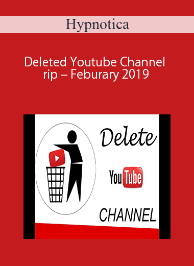 [Download Now] Hypnotica – Deleted Youtube Channel rip – Feburary 2019