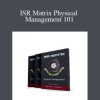 [Download Now] ISR Matrix Physical Management 101