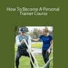 ITU Learning – How To Become A Personal Trainer Course