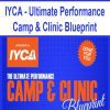 [Download Now] IYCA - Ultimate Performance Camp & Clinic Blueprint