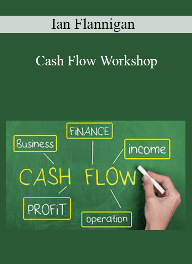 Ian Flannigan - Cash Flow Workshop