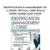 [Download Now] Identification & Management of a Crisis: Critical Care Skills Every Nurse Must Know – Sandy A Salicco