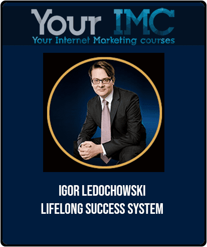 [Download Now] Igor Ledochowski - Lifelong Success System