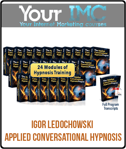 [Download Now] Igor Ledochowski – Applied Conversational Hypnosis