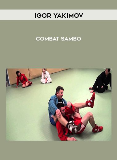 Combat Sambo - Igor Yakimov