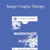 [Audio Download] EP09 Workshop 09 - Imago Couples Therapy - Harville Hendrix