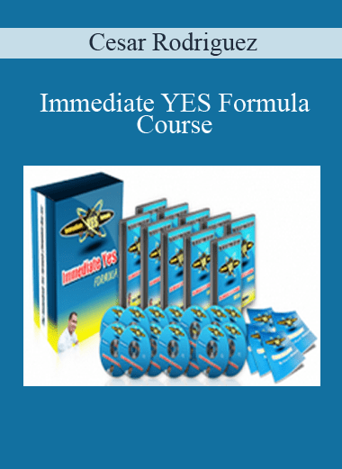 Immediate YES Formula Course - Cesar Rodriguez