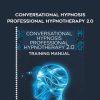 Conversational Hypnosis Professional Hypnotherapy 2.0 - Igor Ledochowski