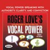 [Download Now] Roger Love - Vocal Power: Speaking with Authority