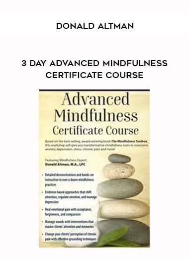 [Download Now] 3 Day Advanced Mindfulness Certificate Course - Donald Altman