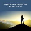 [Download Now] Scott Sandland - Hypnotic Pain Control for the 21st Century