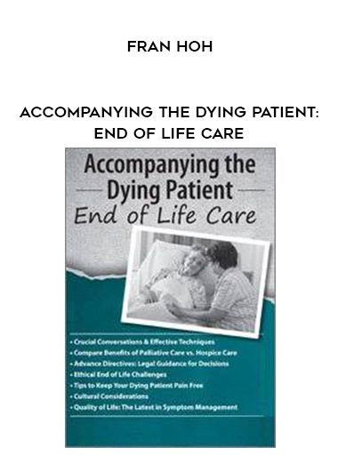 [Download Now] Accompanying the Dying Patient: End of Life Care - Fran Hoh