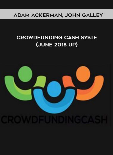 Crowdfunding Cash System(June 2018 UP) - Adam Ackerman