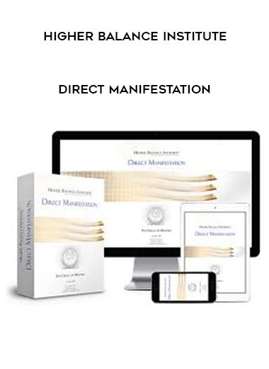 [Download Now] Higher Balance Institute – Direct Manifestation