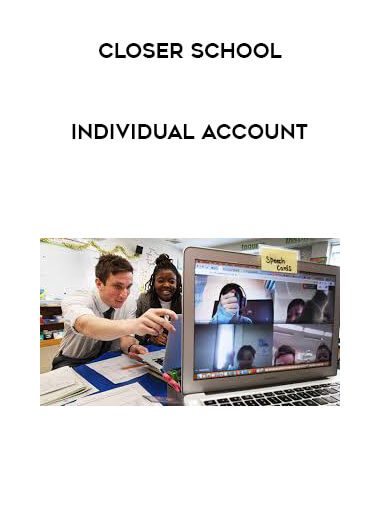 [Download Now] Closer School - Individual Account