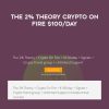 The 2% Theory + Crypto On Fire + $100day - Anna Marko