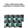 [Download Now] Eric Wong - The 6-Step Shoulder Flexibility System