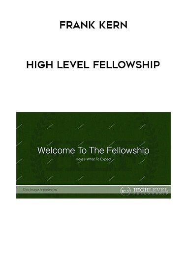 [Download Now] Frank Kern - High Level Fellowship