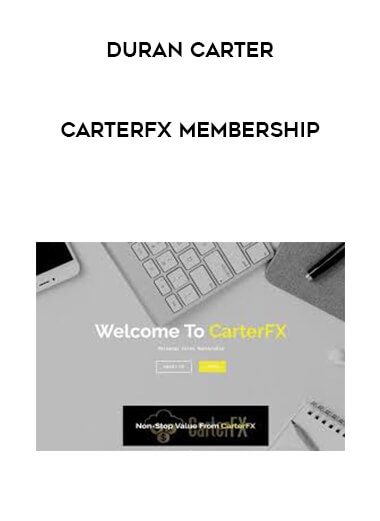 [Download Now] Duran Carter - CarterFX Membership