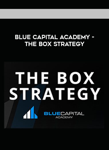 [Download Now] Blue Capital Academy - The Box Strategy