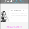 Introverted Alpha - First Touch To First Kiss