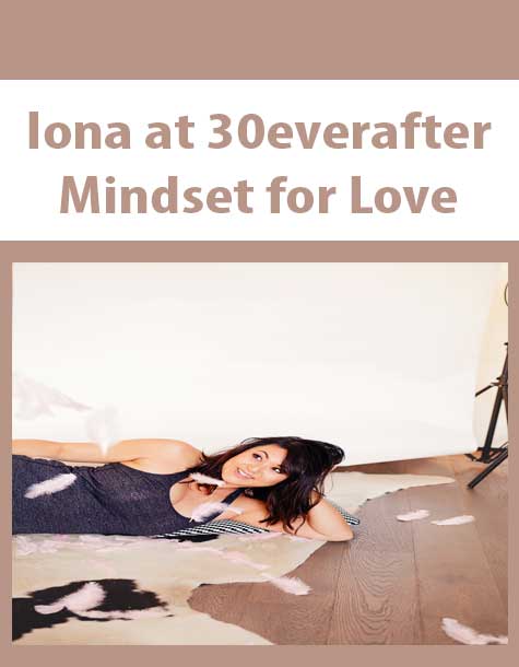 [Download Now] Iona at 30everafter – Mindset for Love