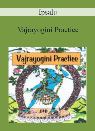 Ipsalu - Vajrayogini Practice