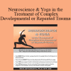 Irina Diyankova - Neuroscience & Yoga in the Treatment of Complex