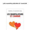 Isabelle Nazare-Aga – Les Manipulateurs et I’amour