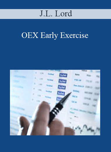 J.L. Lord - OEX Early Exercise