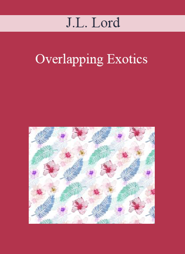 J.L. Lord - Overlapping Exotics