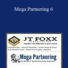 J.T. Foxx - Mega Partnering 6