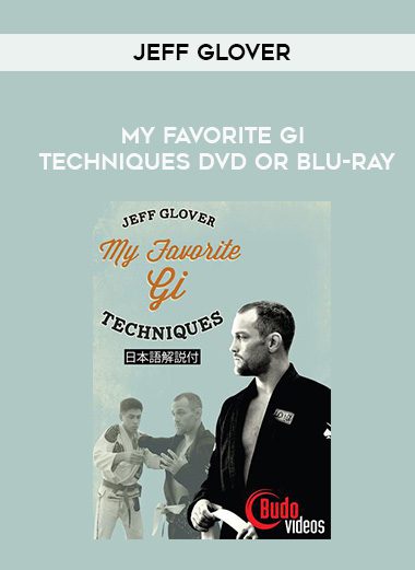 JEFF GLOVER – MY FAVORITE GI TECHNIQUES DVD OR BLU-RAY