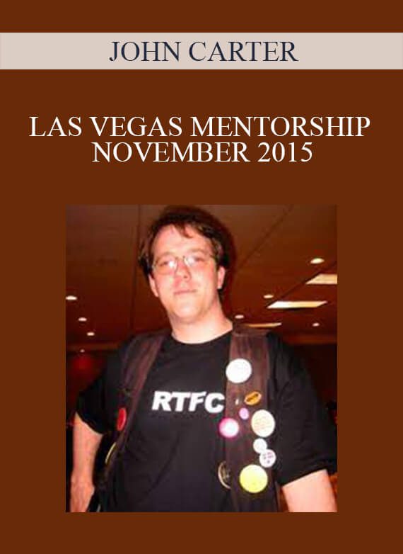 JOHN CARTER – LAS VEGAS MENTORSHIP NOVEMBER 2015