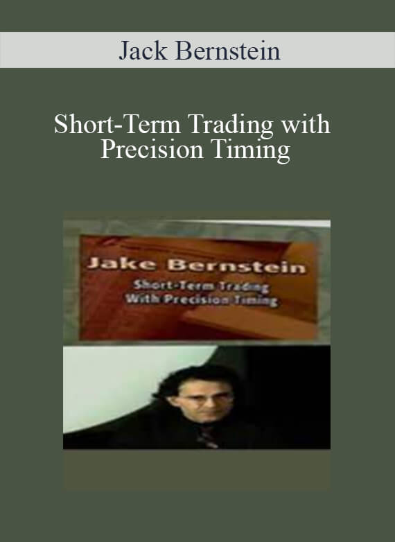 Jack Bernstein – Short-Term Trading with Precision Timing