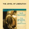 Jack Kornfield – THE JEWEL OF LIBERATION