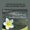 Jack Kornfield – THE PSYCHOLOGY OF THE AWAKENED HEART