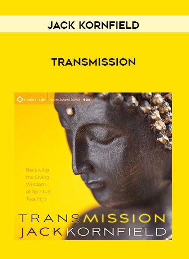 Jack Kornfield – TRANSMISSION