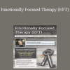 James Furrow - Emotionally Focused Therapy (EFT): Proven Practices to Transform Couple Relationships