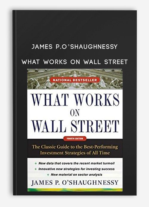 James P.O’Shaughnessy – What Works on Wall Street