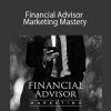 James Pollard - Financial Advisor Marketing Mastery